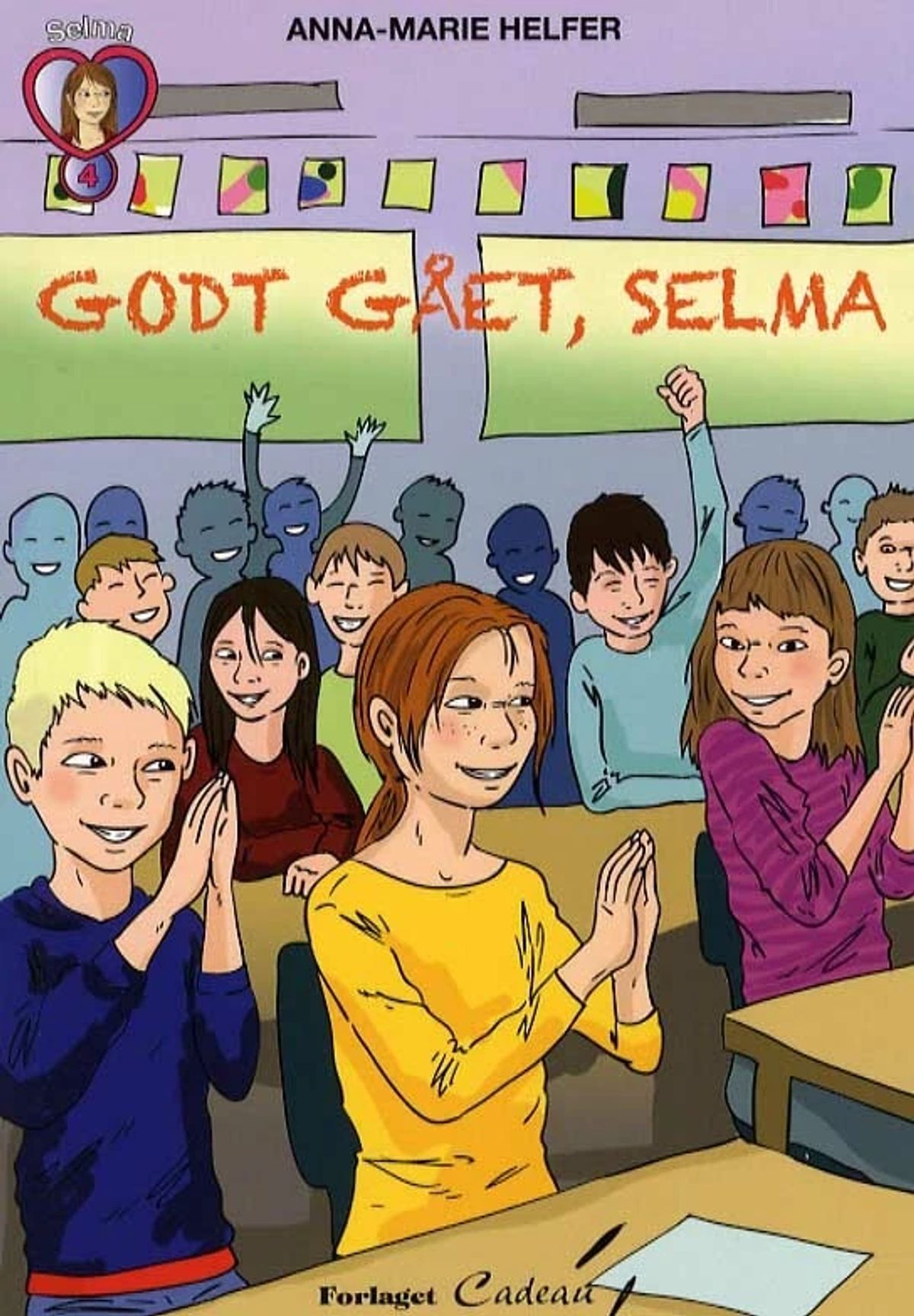 Godt gået, Selma