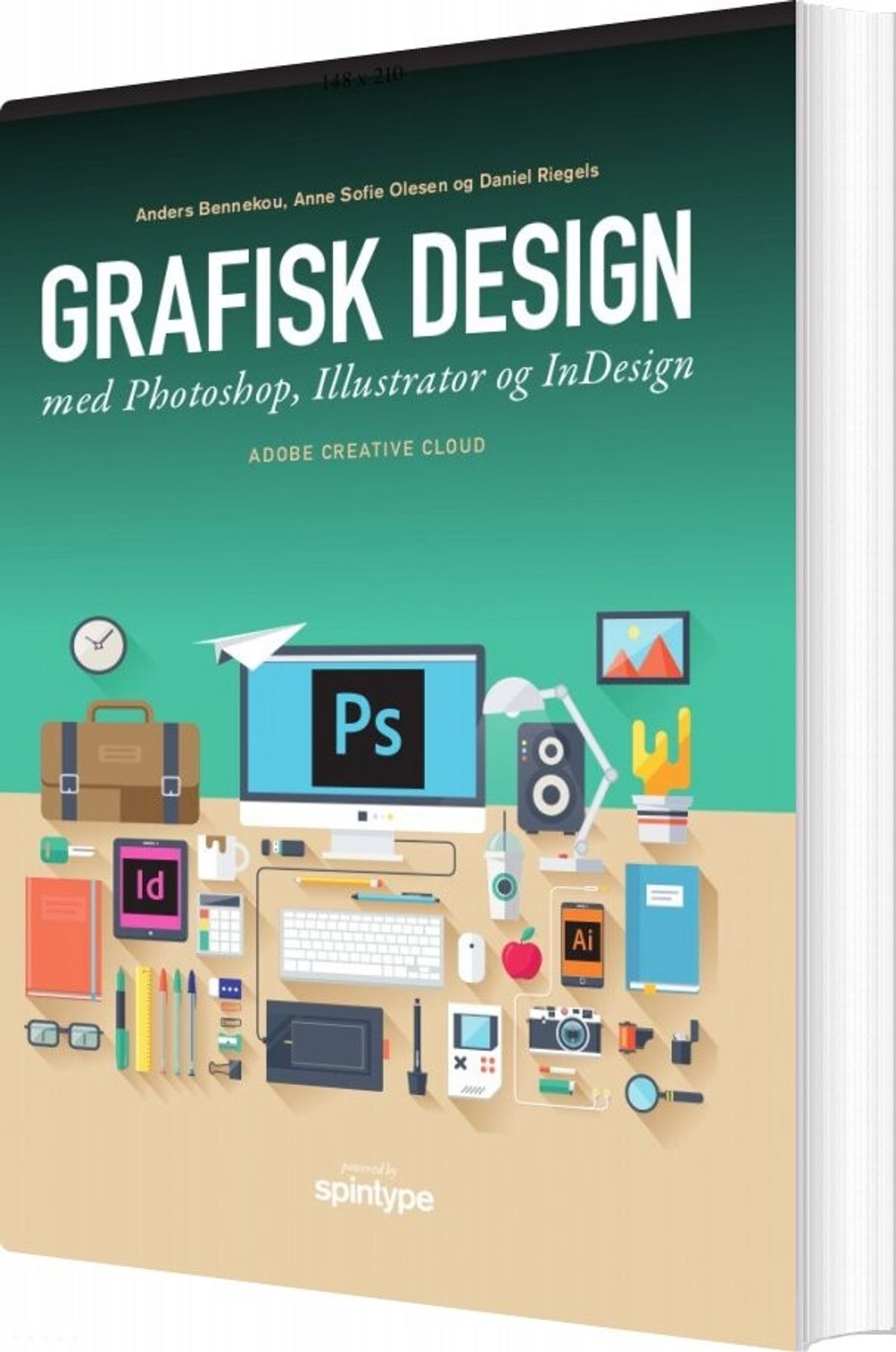 Grafisk Design Med Photoshop, Illustrator Og Indesign - Daniel Riegels - Bog