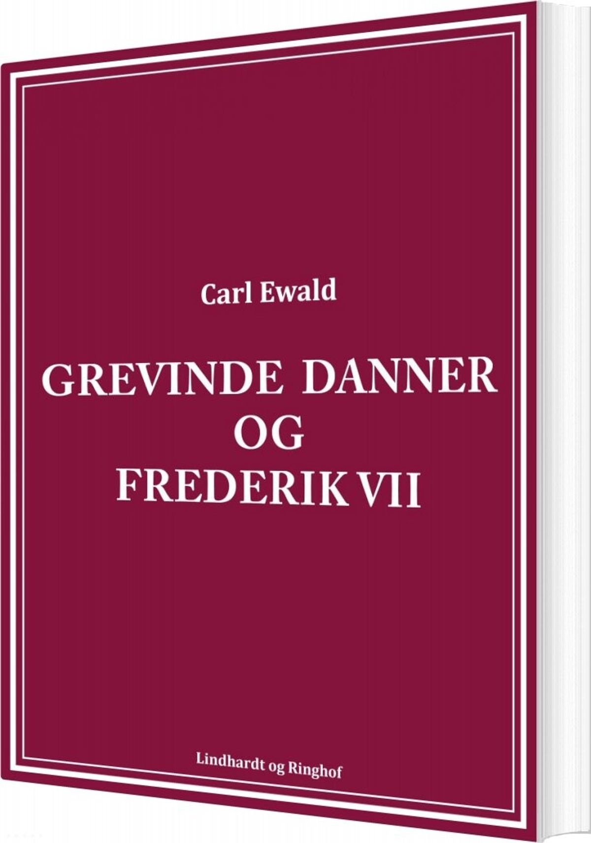 Grevinde Danner Og Frederik Vii - Carl Ewald - Bog