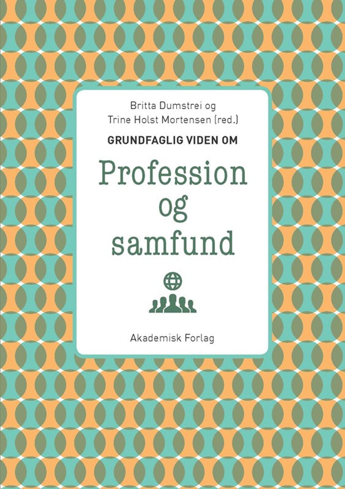 Grundfaglig viden om Profession og samfund