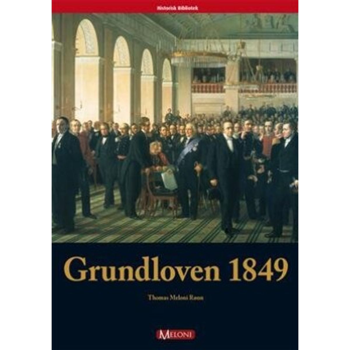 Grundloven 1849 - Thomas Meloni Rønn - Bog