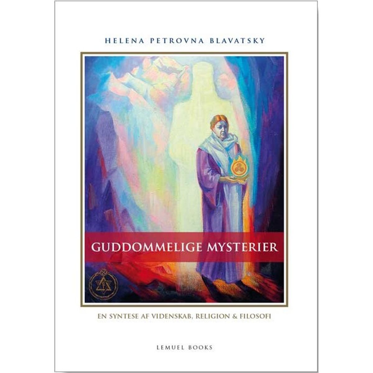 Guddommelige Mysterier - Helena Petrovna Blavatsky - Bog