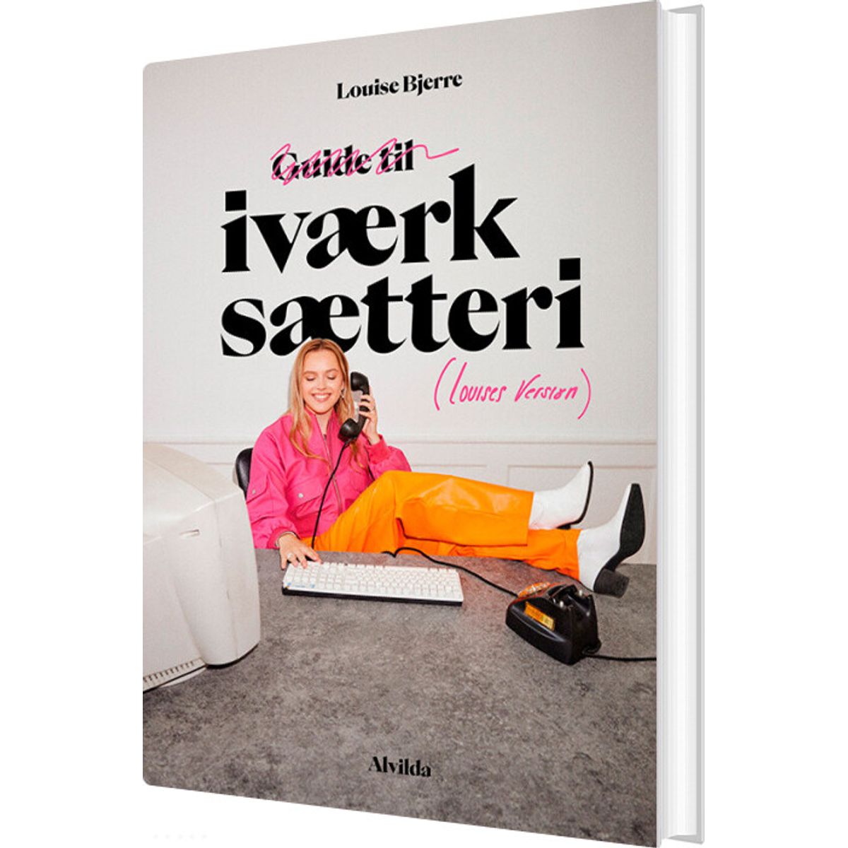 Guide Til Iværksætteri - Louises Version - Louise Bjerre - Bog