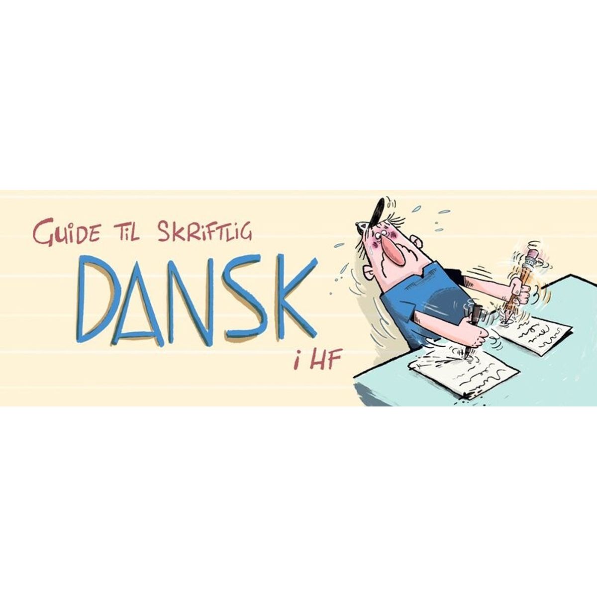 Guide Til Skriftlig Dansk I Hf - Anders østergaard - Bog