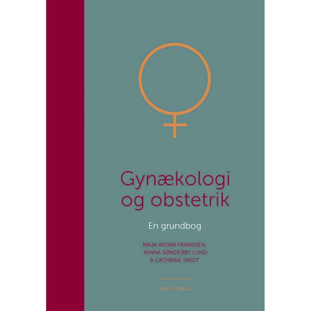 Gynækologi Og Obstetrik - Maja Worm Frandsen - Bog