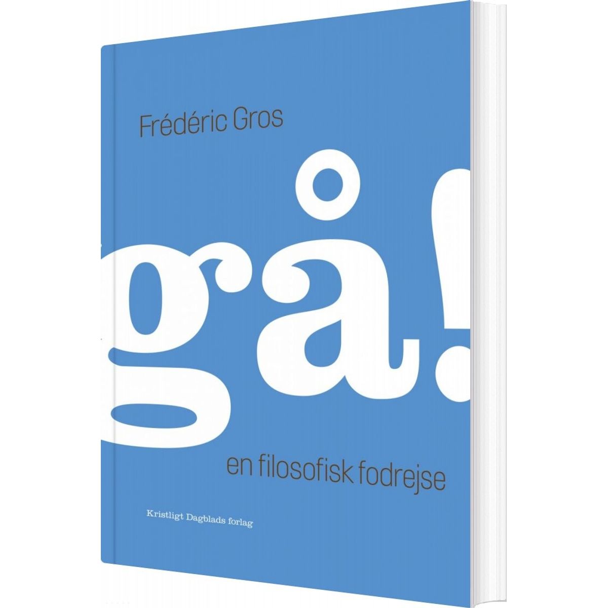 Gå! - Frédéric Gros - Bog