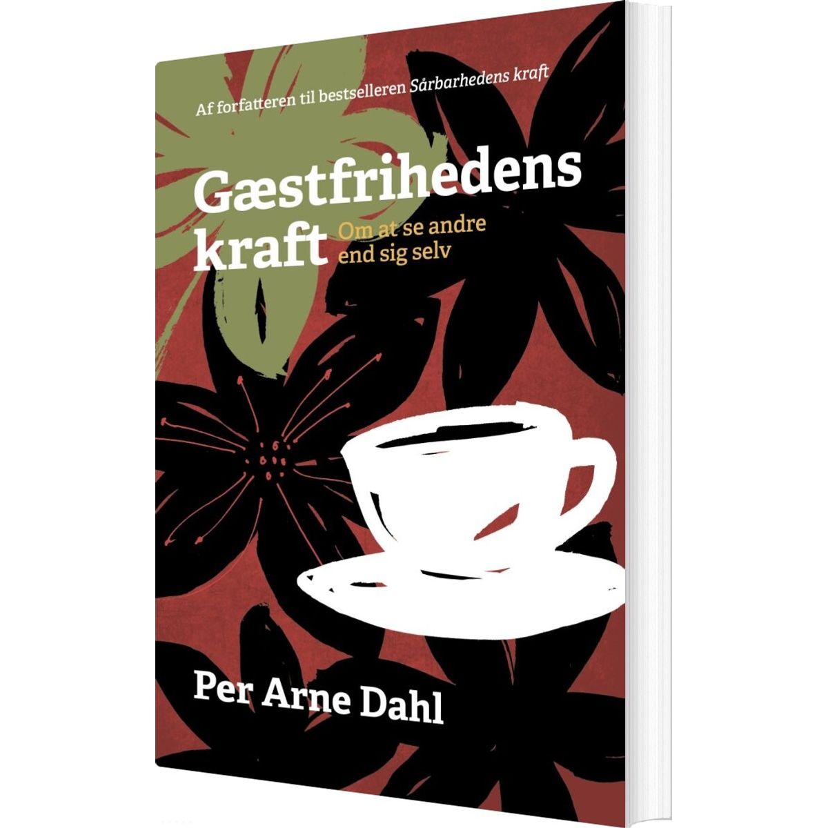 Gæstfrihedens Kraft - Per Arne Dahl - Bog