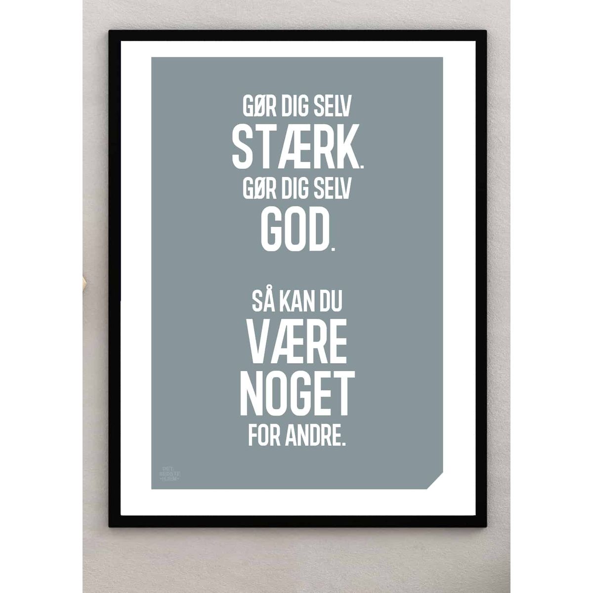 Gør dig selv stærk-plakat - 70 x 100 cm - Kr. 349,-