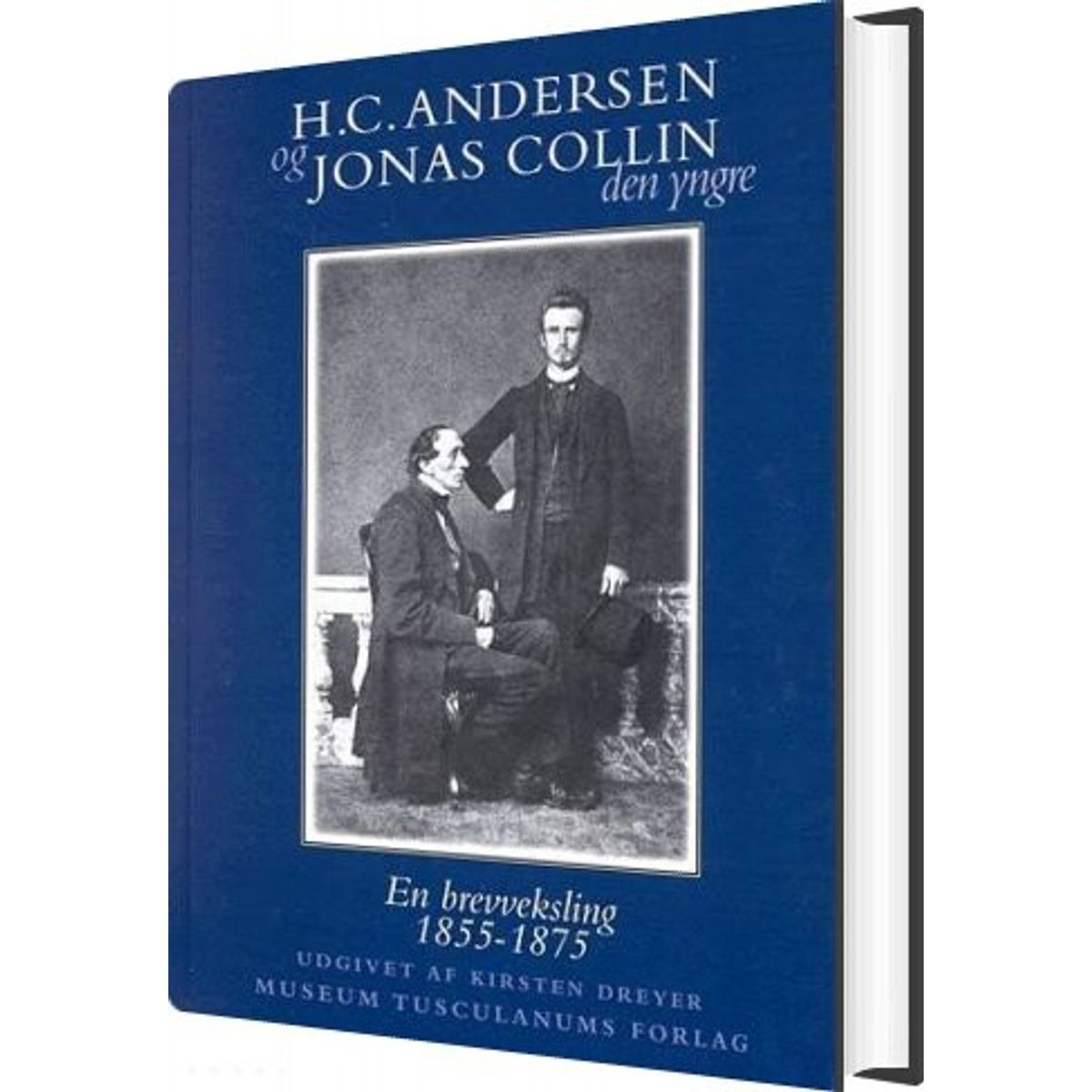 H.c. Andersen Og Jonas Collin D.y - H.c. Andersen - Bog