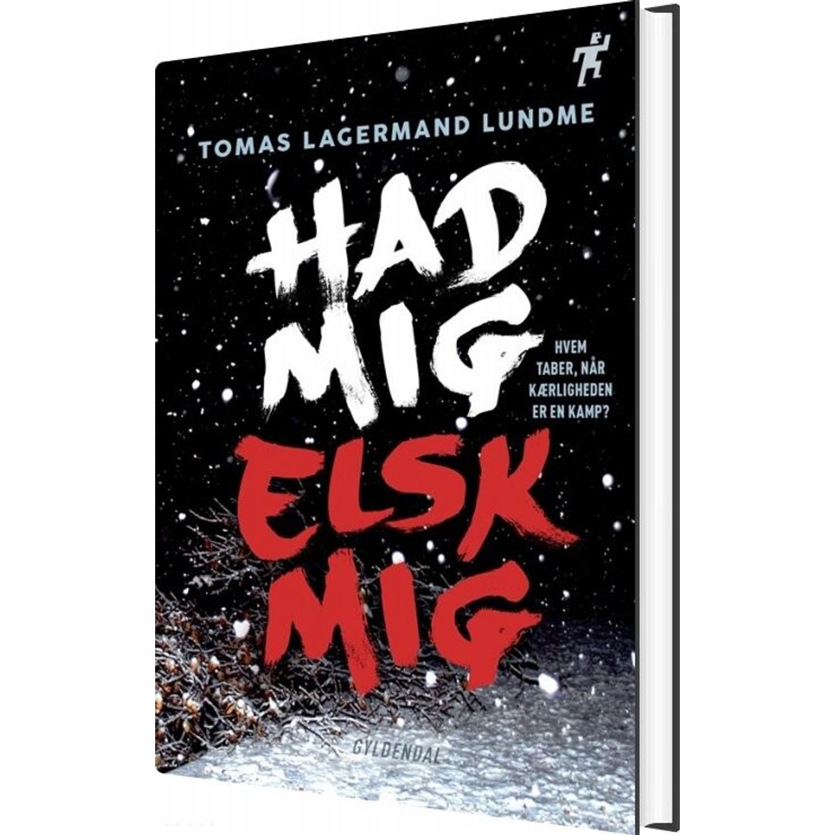 Had Mig, Elsk Mig - Tomas Lagermand Lundme - Bog