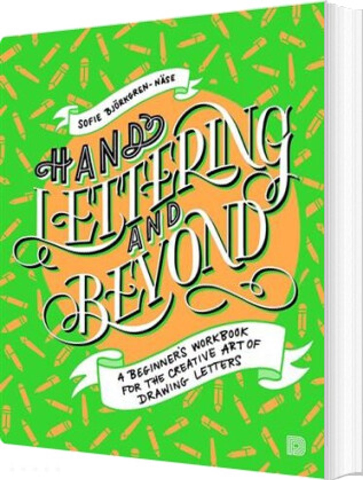 Hand Lettering And Beyond - Sofie Björkgren-näse - English Book