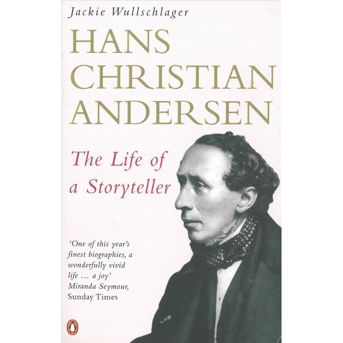 Hans Christian Andersen - The Life Of A Storyteller - Jackie Wullschlager - English Book