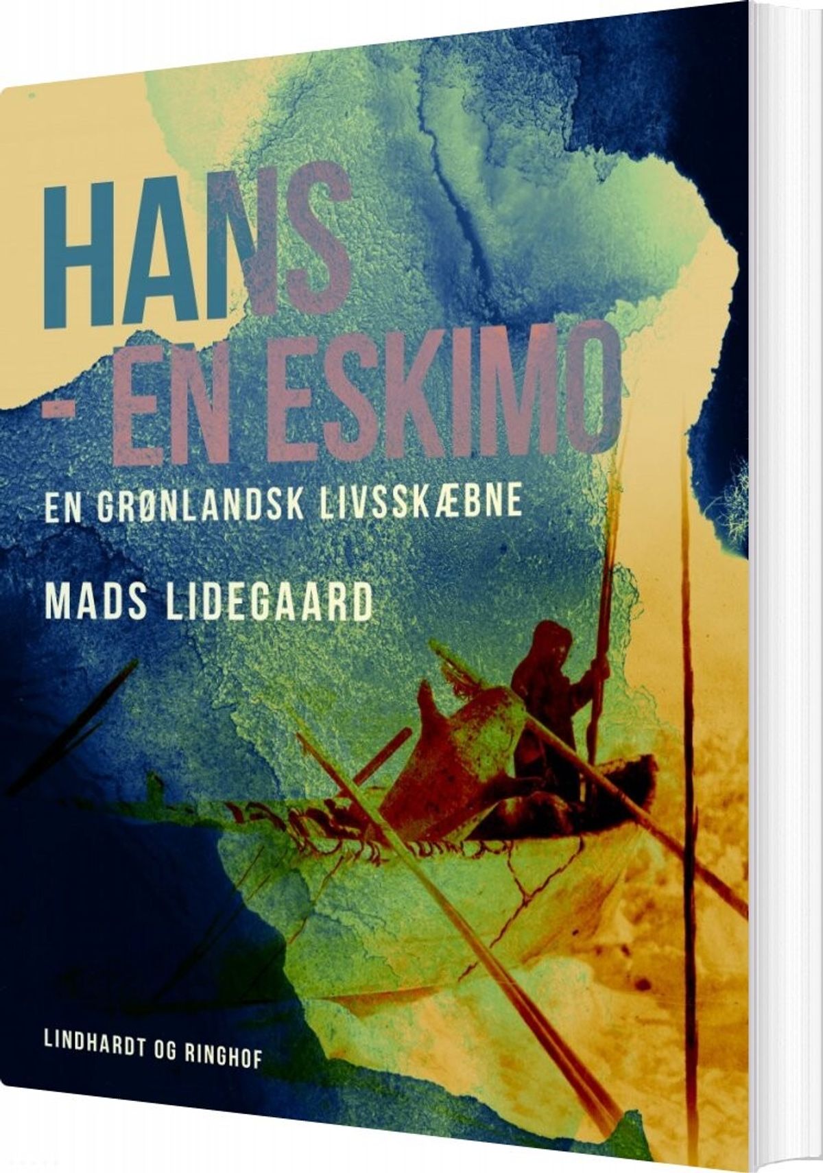 Hans - En Eskimo. En Grønlandsk Livsskæbne - Mads Lidegaard - Bog