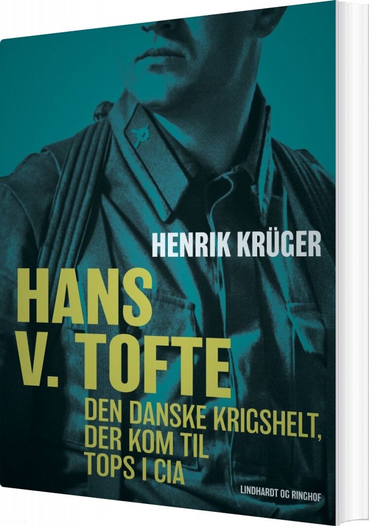 Hans V. Tofte - Den Danske Krigshelt, Der Kom Til Tops I Cia - Henrik Krüger - Bog