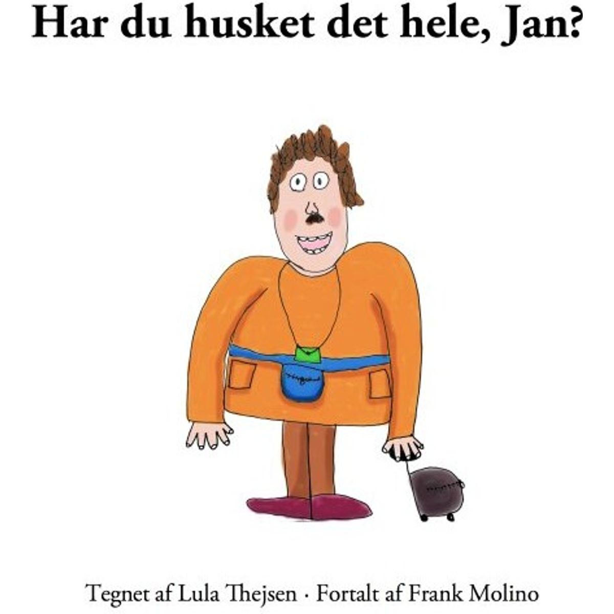 Har Du Husket Det Hele, Jan ? - Frank Molino - Bog