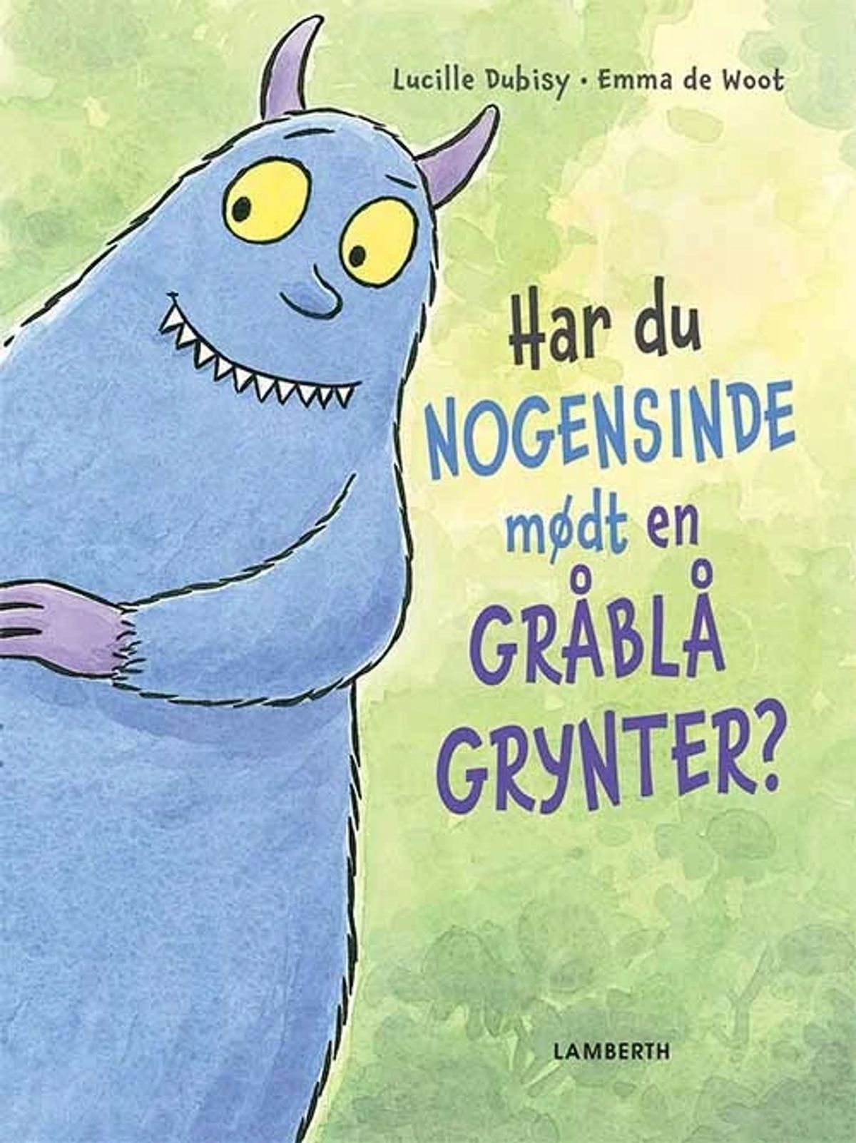 Har du nogensinde mødt en gråblå grynter?