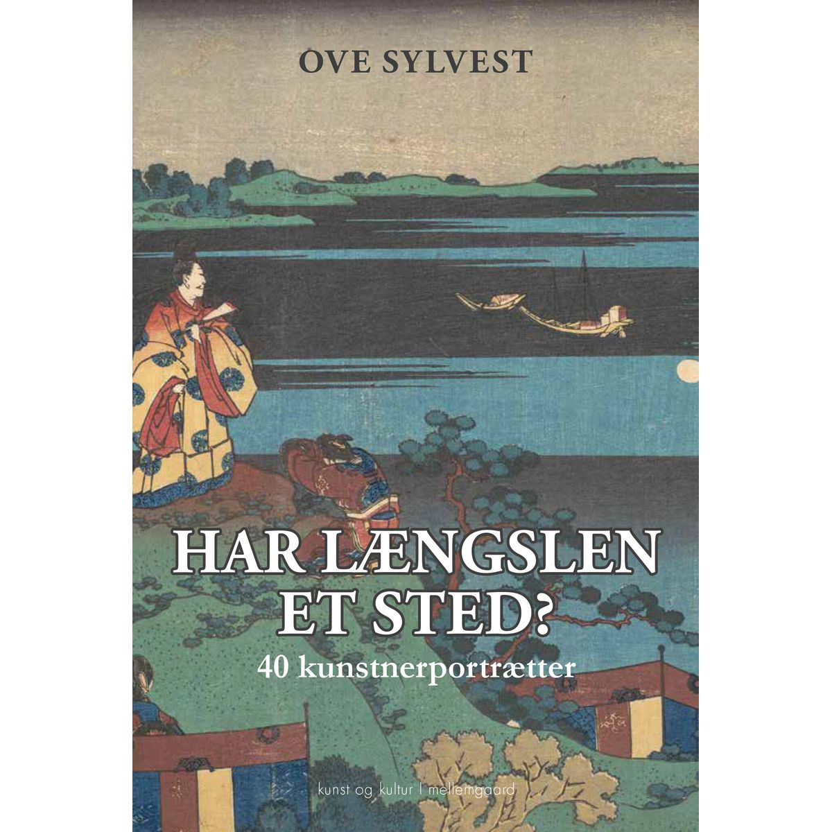 Har Længslen Et Sted? - Ove Sylvest - Bog