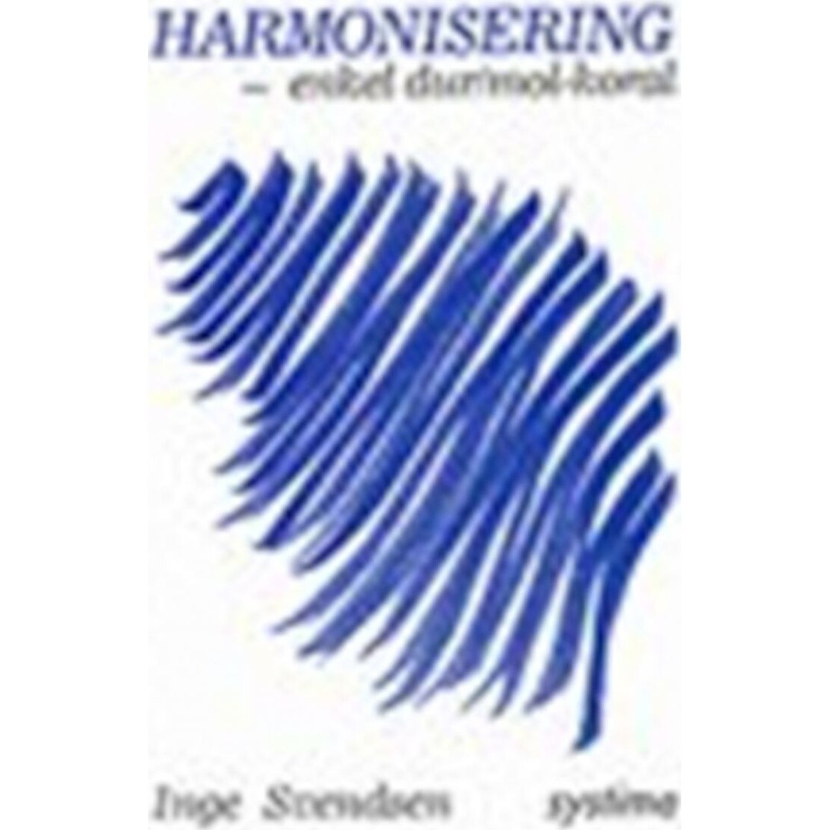 Harmonisering - Inge Svendsen - Bog