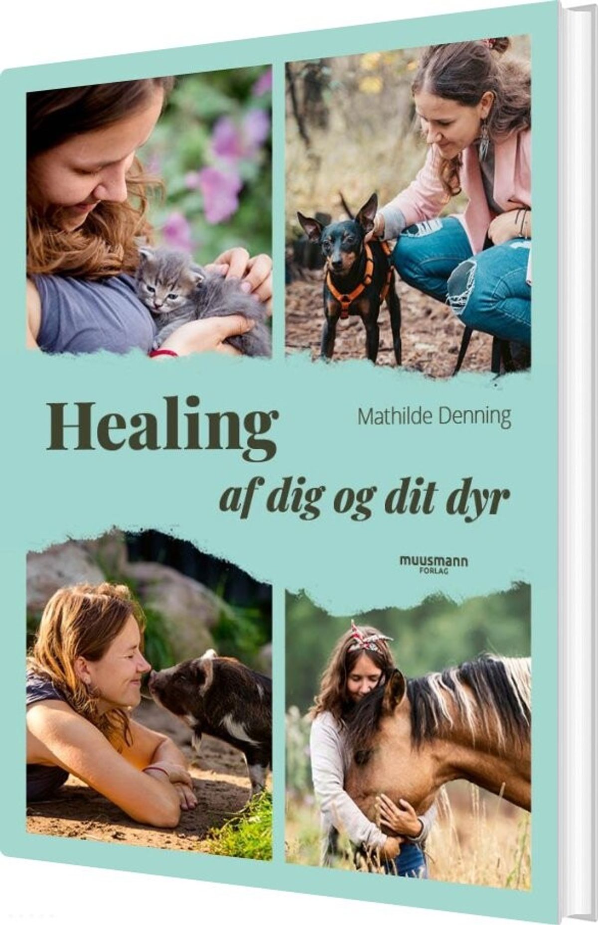 Healing - Af Dig Og Dit Dyr - Mathilde Denning - Bog