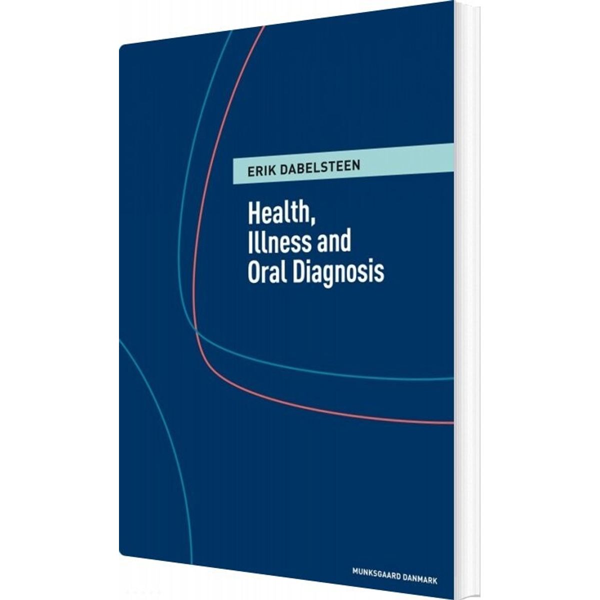 Health, Illness And Oral Diagnosis - Erik Dabelsteen - English Book