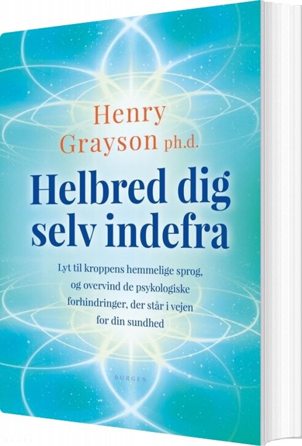 Helbred Dig Selv Indefra - Henry Grayson - Bog