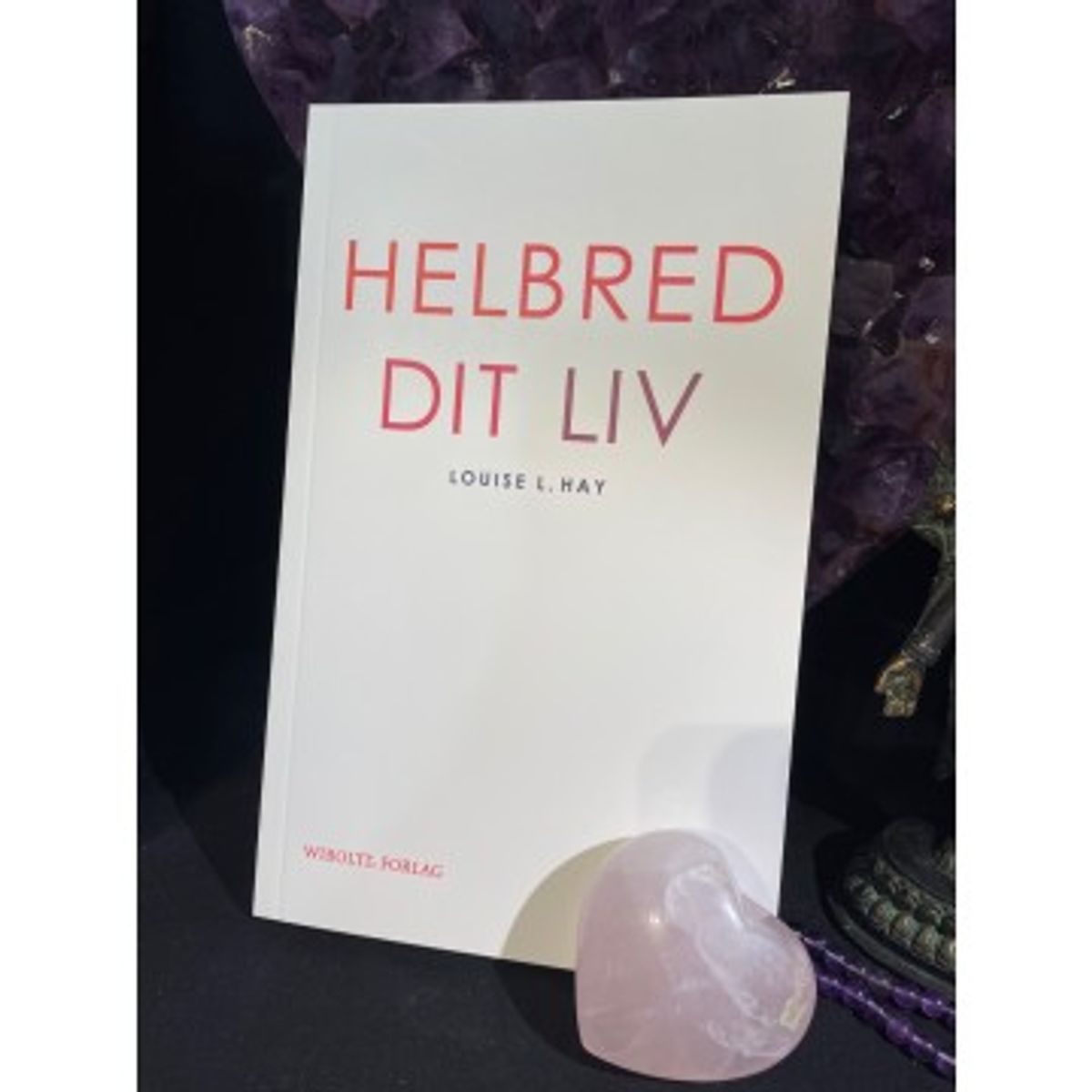 Helbred dit Liv - Louise Hay - Spirituelle bøger - GodKarmaShop