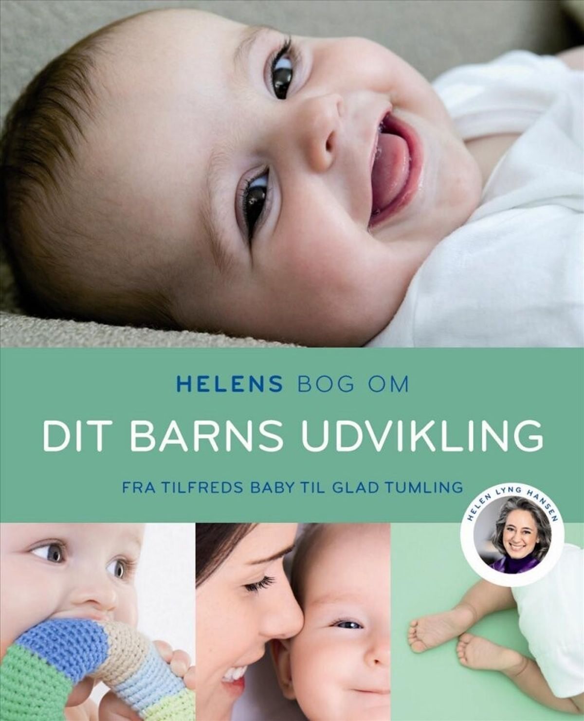 Helens Bog Om Dit Barns Udvikling - Helen Lyng Hansen - Bog