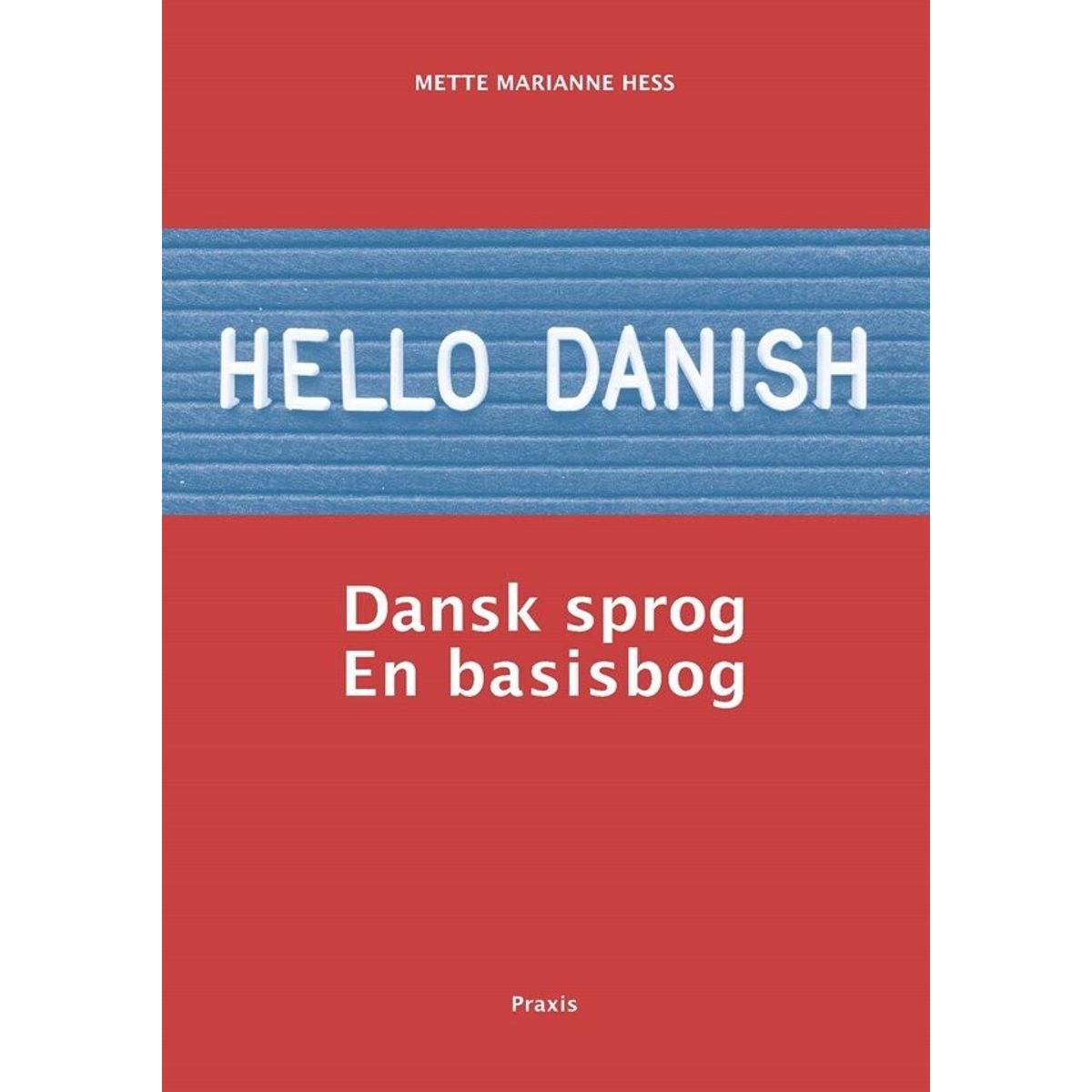 Hello Danish - Mette Marianne Hess - Bog