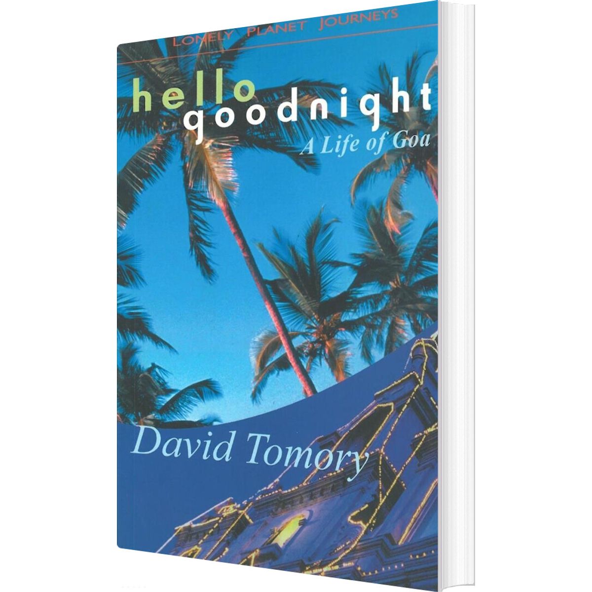 Hello Goodnight, A Life Of Goa - Lonely Planet - English Book