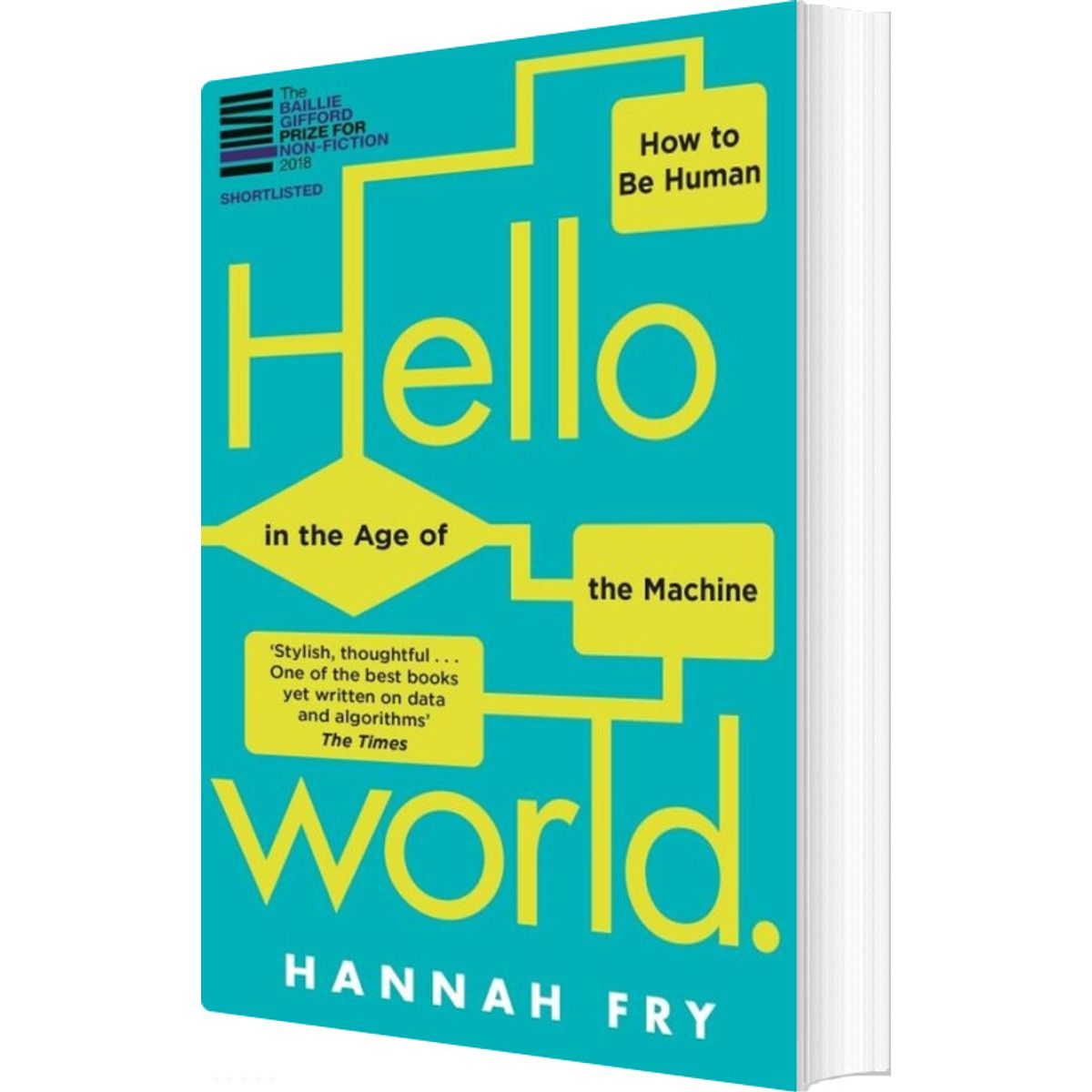 Hello World: How To Be Human In The Age Of The Machine - Hannah Fry - English Book