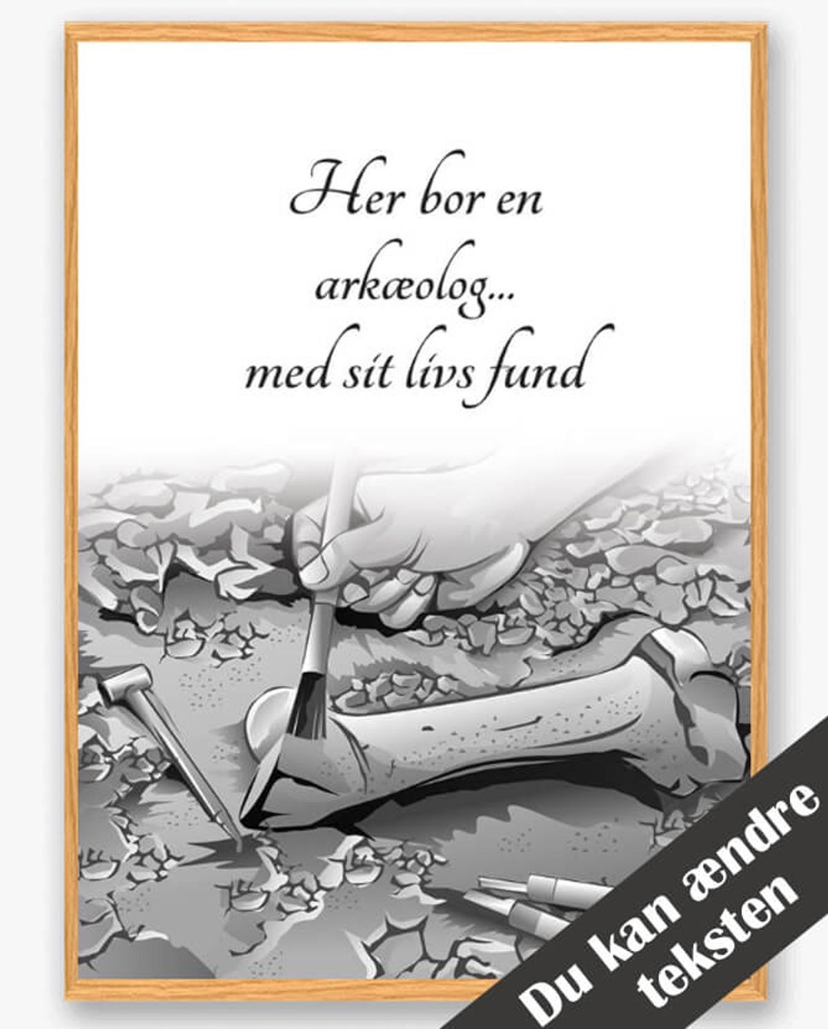 Her bor en arkæolog... - plakat (Størrelse: L - 50x70cm (B2))