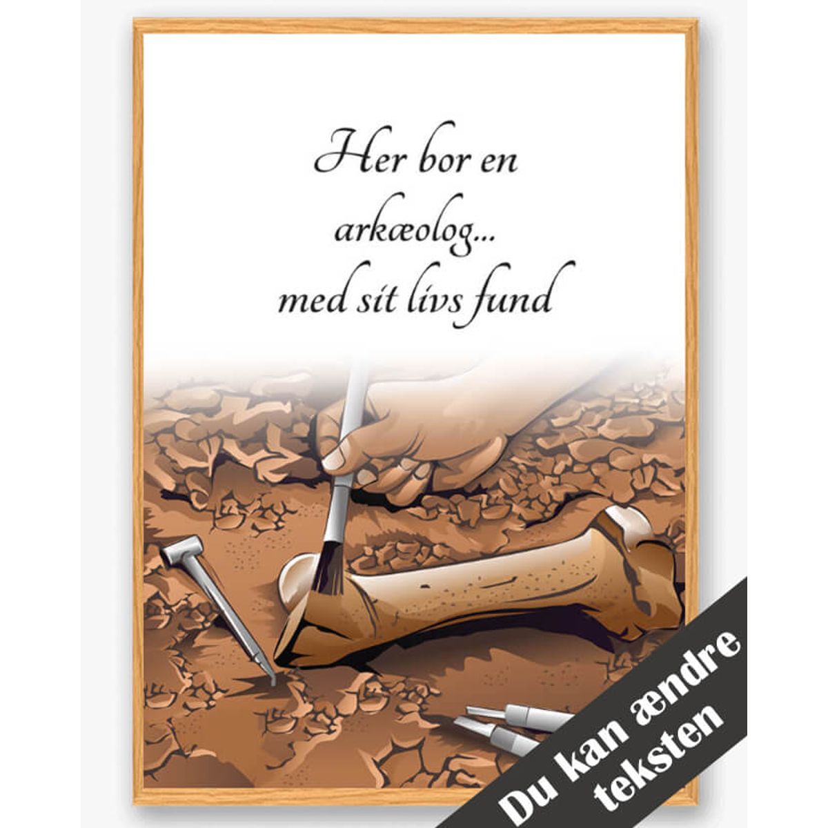 Her bor en arkæolog... - plakat (Størrelse: L - 50x70cm (B2))