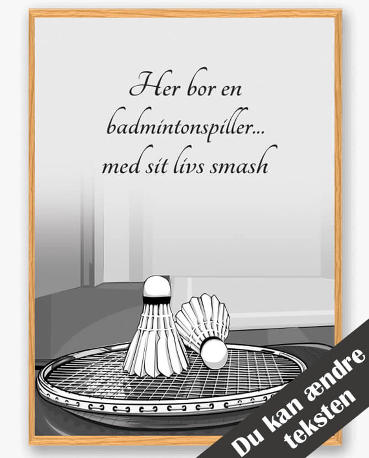 Her bor en badmintonspiller... - plakat (Størrelse: L - 50x70cm (B2))