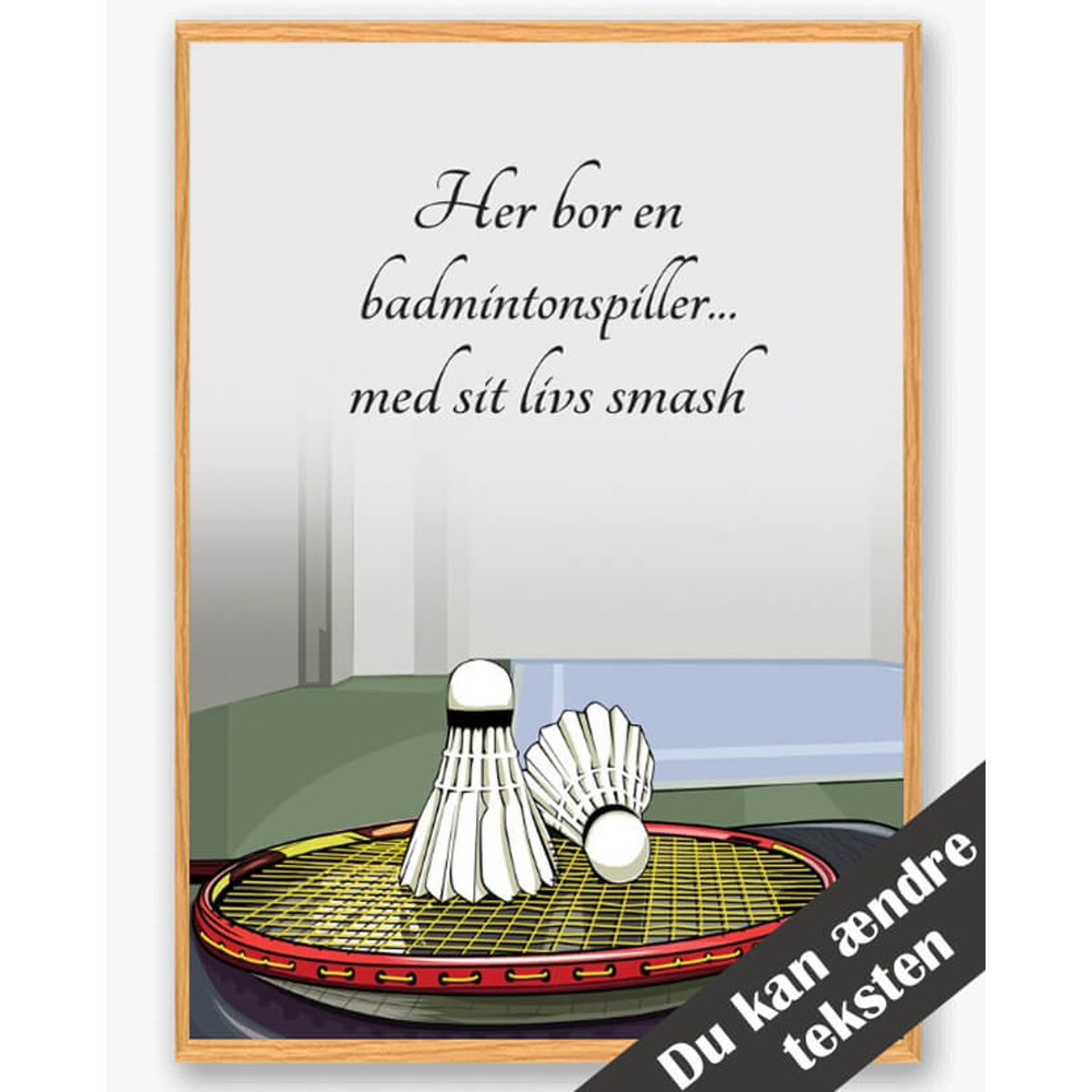 Her bor en badmintonspiller... - plakat (Størrelse: L - 50x70cm (B2))