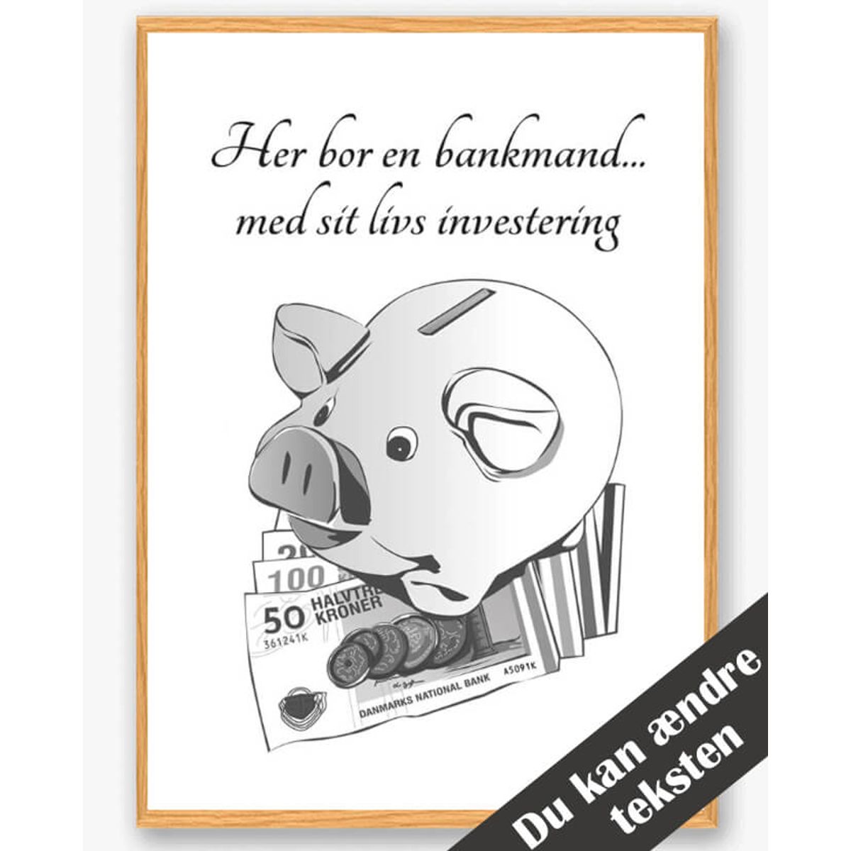 Her bor en bankmand... - plakat (Størrelse: L - 50x70cm (B2))