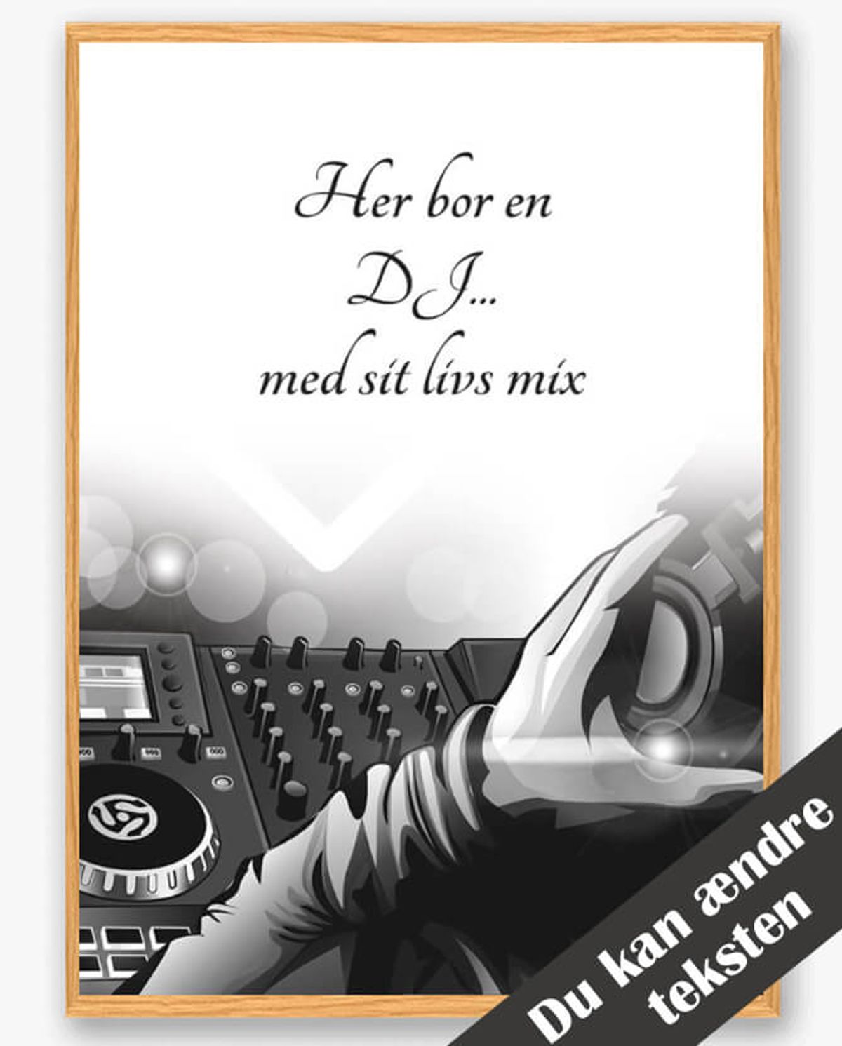 Her bor en DJ... - plakat (Størrelse: L - 50x70cm (B2))