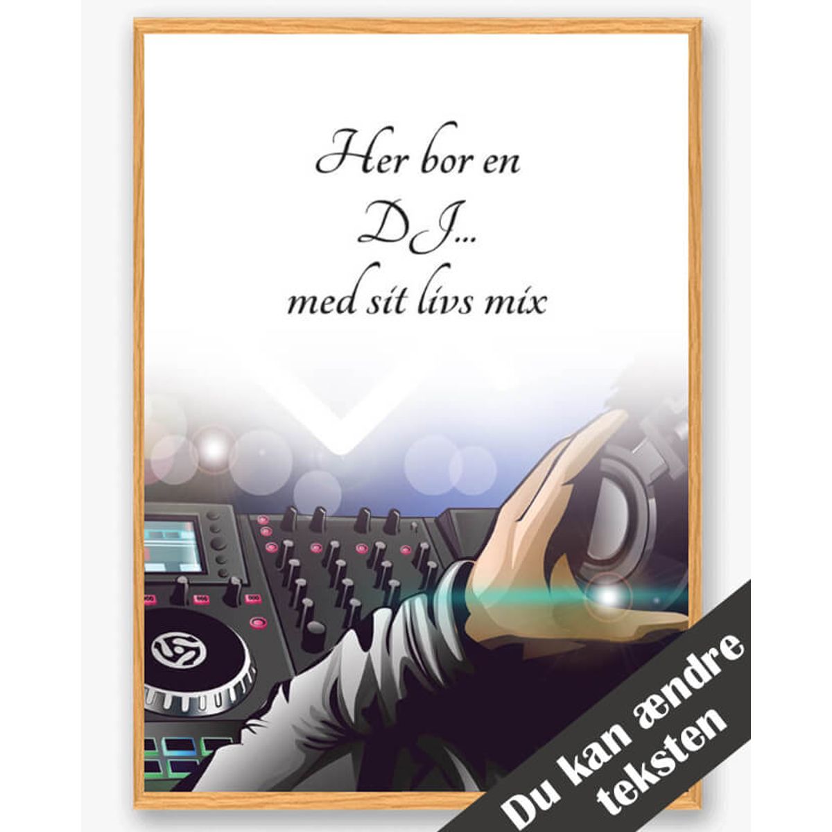 Her bor en DJ... - plakat (Størrelse: L - 50x70cm (B2))