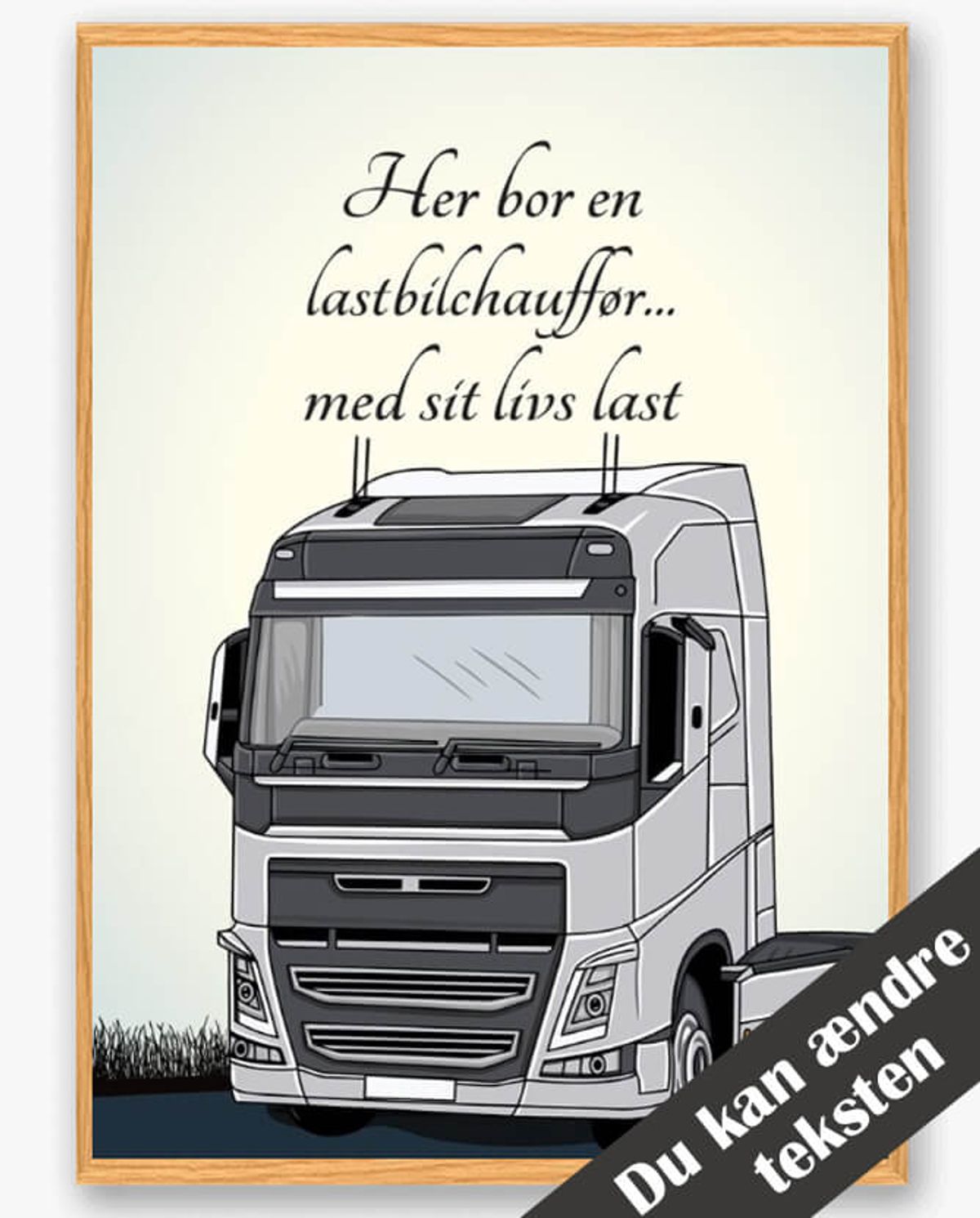 Her bor en lastbilchauffør... - plakat (Størrelse: L - 50x70cm (B2))