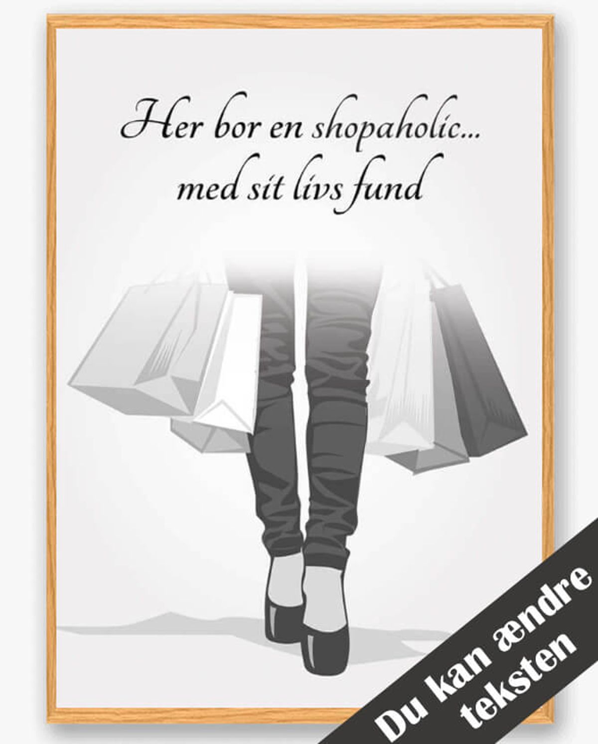 Her bor en shopaholic... - plakat (Størrelse: L - 50x70cm (B2))