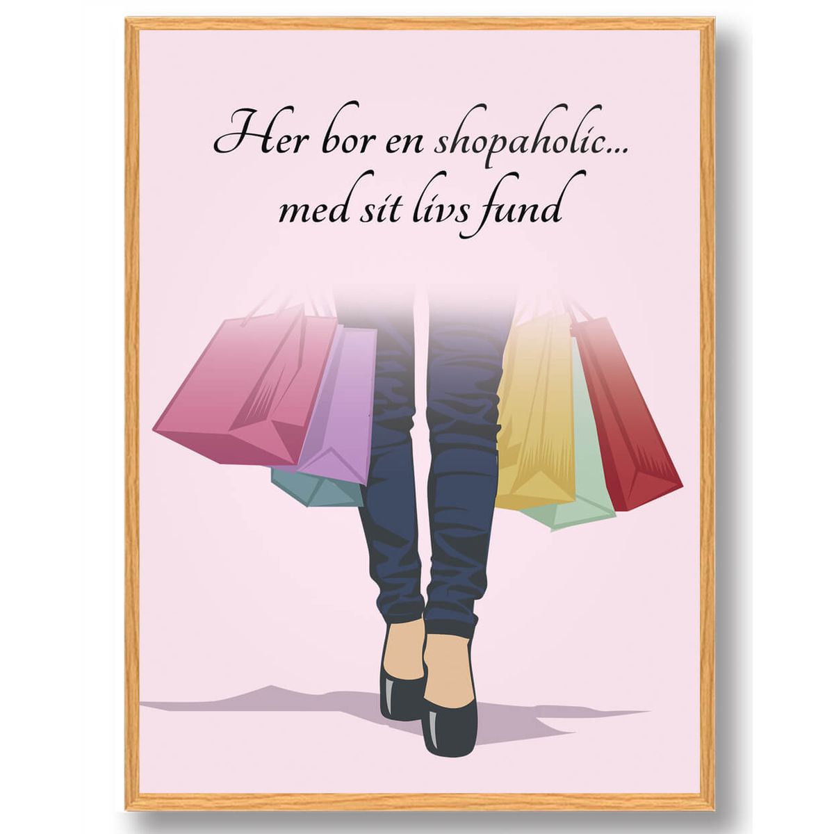 Her bor en shopaholic... - plakat (Størrelse: L - 50x70cm (B2))