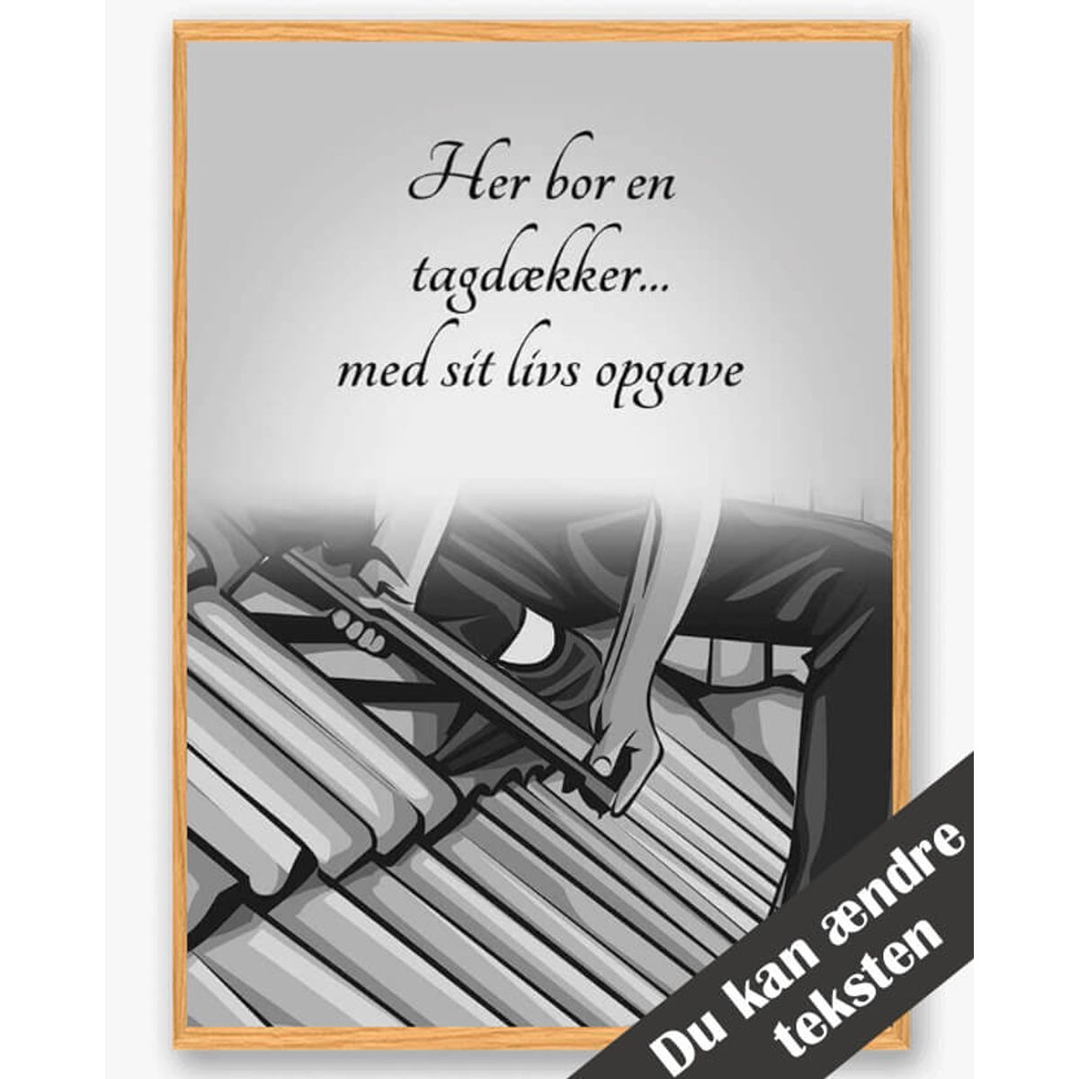 Her bor en tagdækker... - plakat (Størrelse: L - 50x70cm (B2))