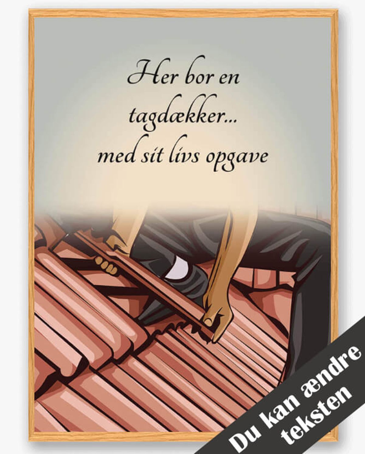 Her bor en tagdækker... - plakat (Størrelse: L - 50x70cm (B2))