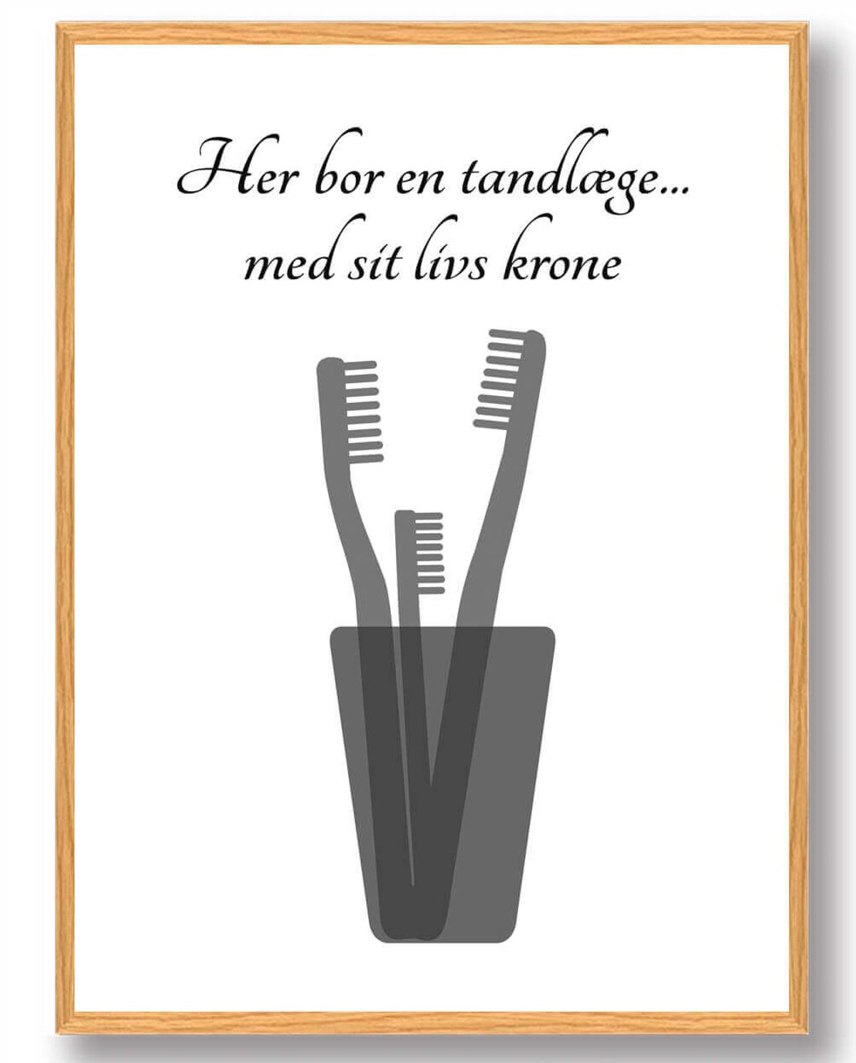 Her bor en tandlæge - plakat (Størrelse: S - 21x29,7cm (A4))