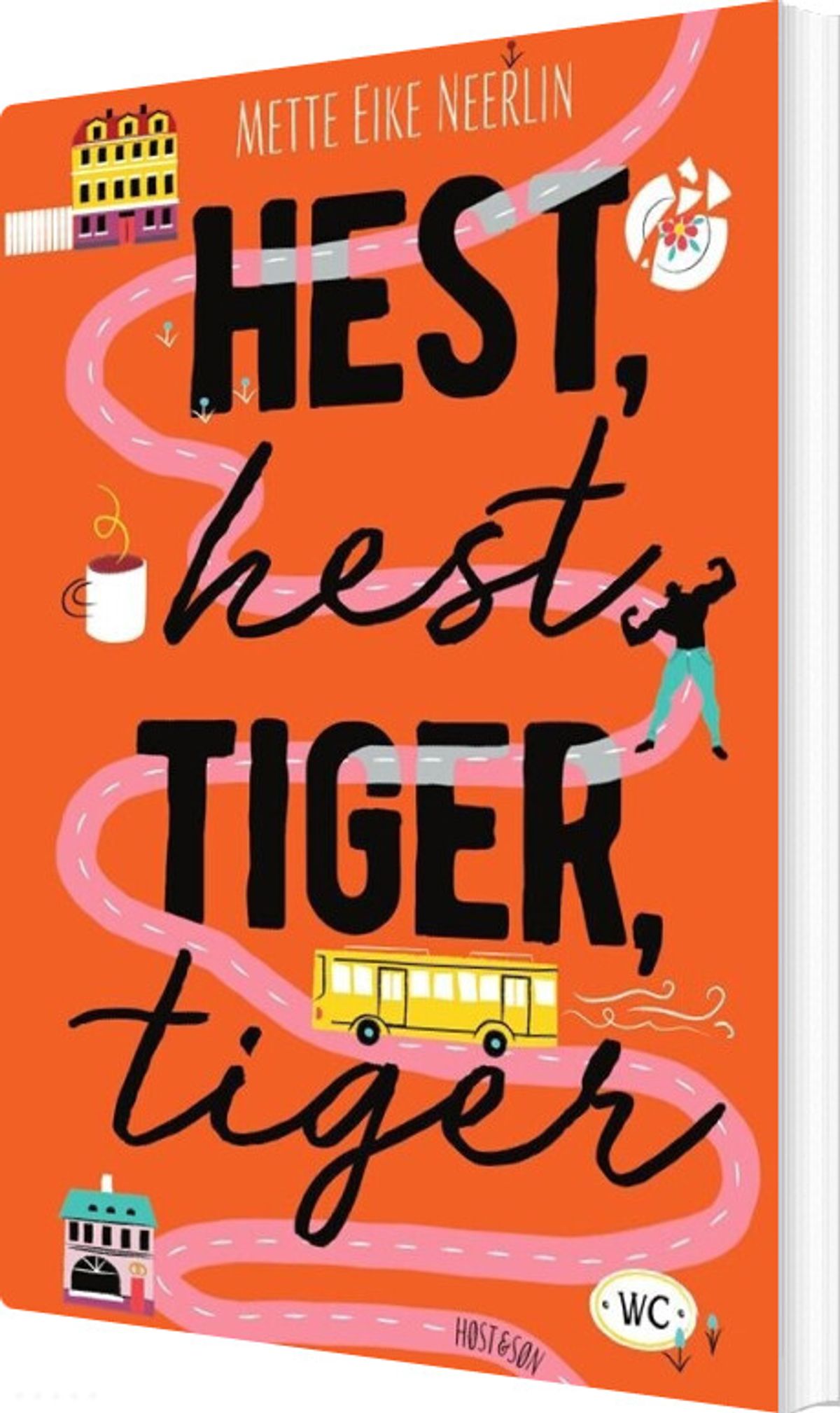 Hest, Hest, Tiger, Tiger - Mette Eike Neerlin - Bog