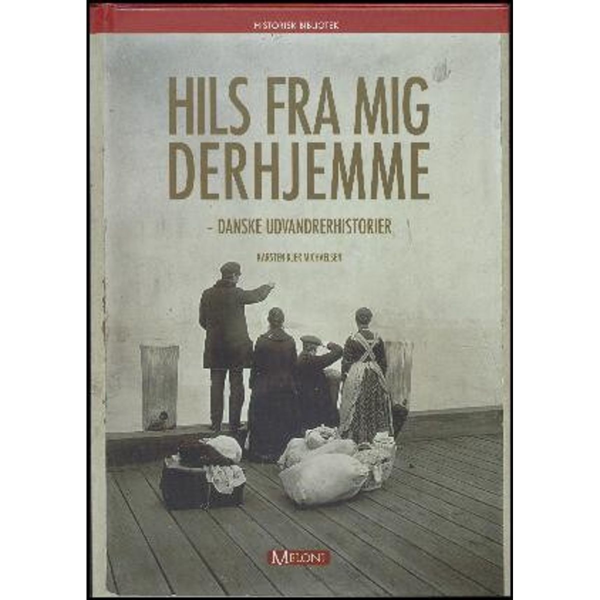 Hils Fra Mig Derhjemme - Karsten Kjer Michalsen - Bog