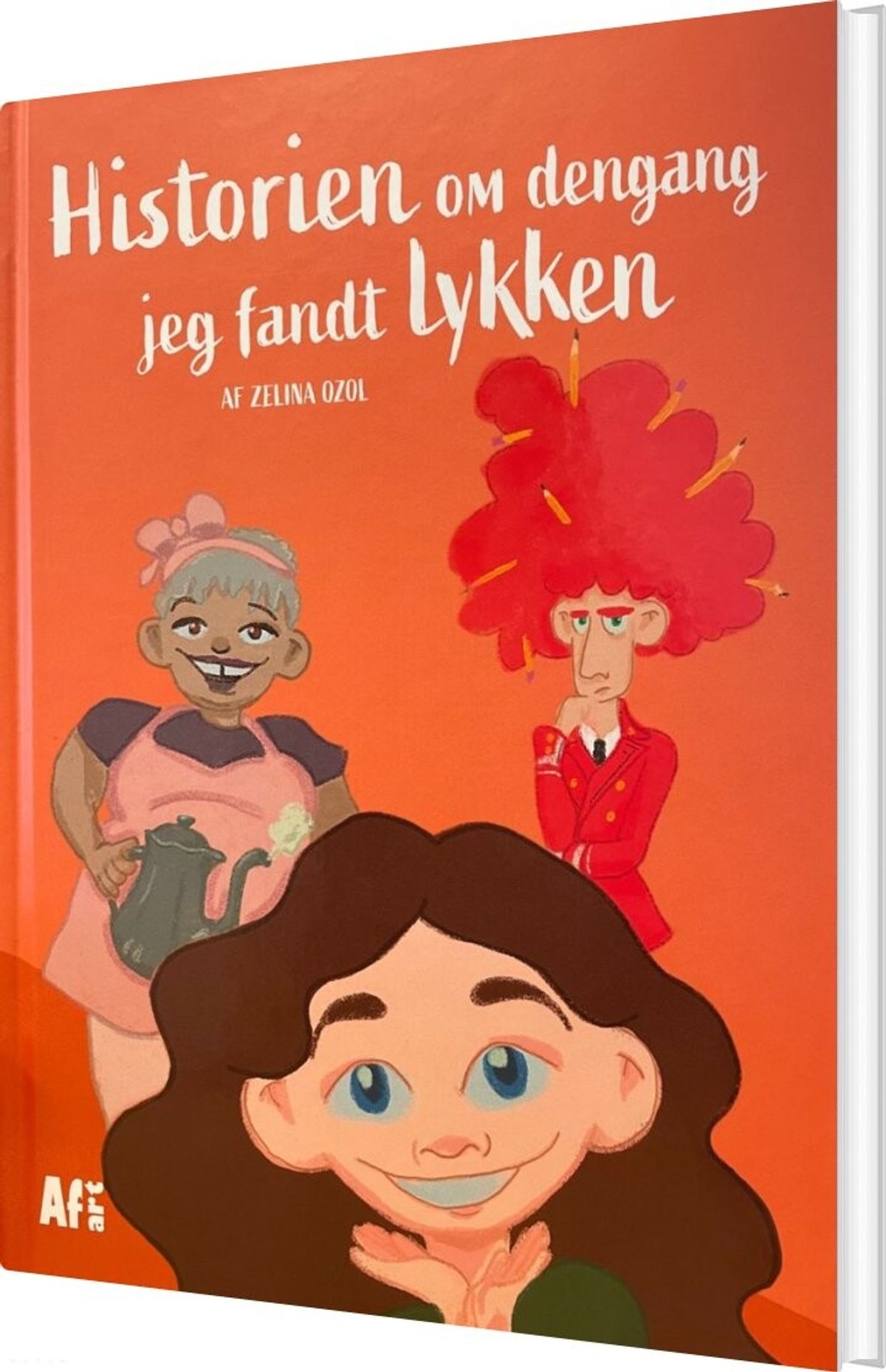 Historien Om Dengang Jeg Fandt Lykken - Zelina Ozol - Bog