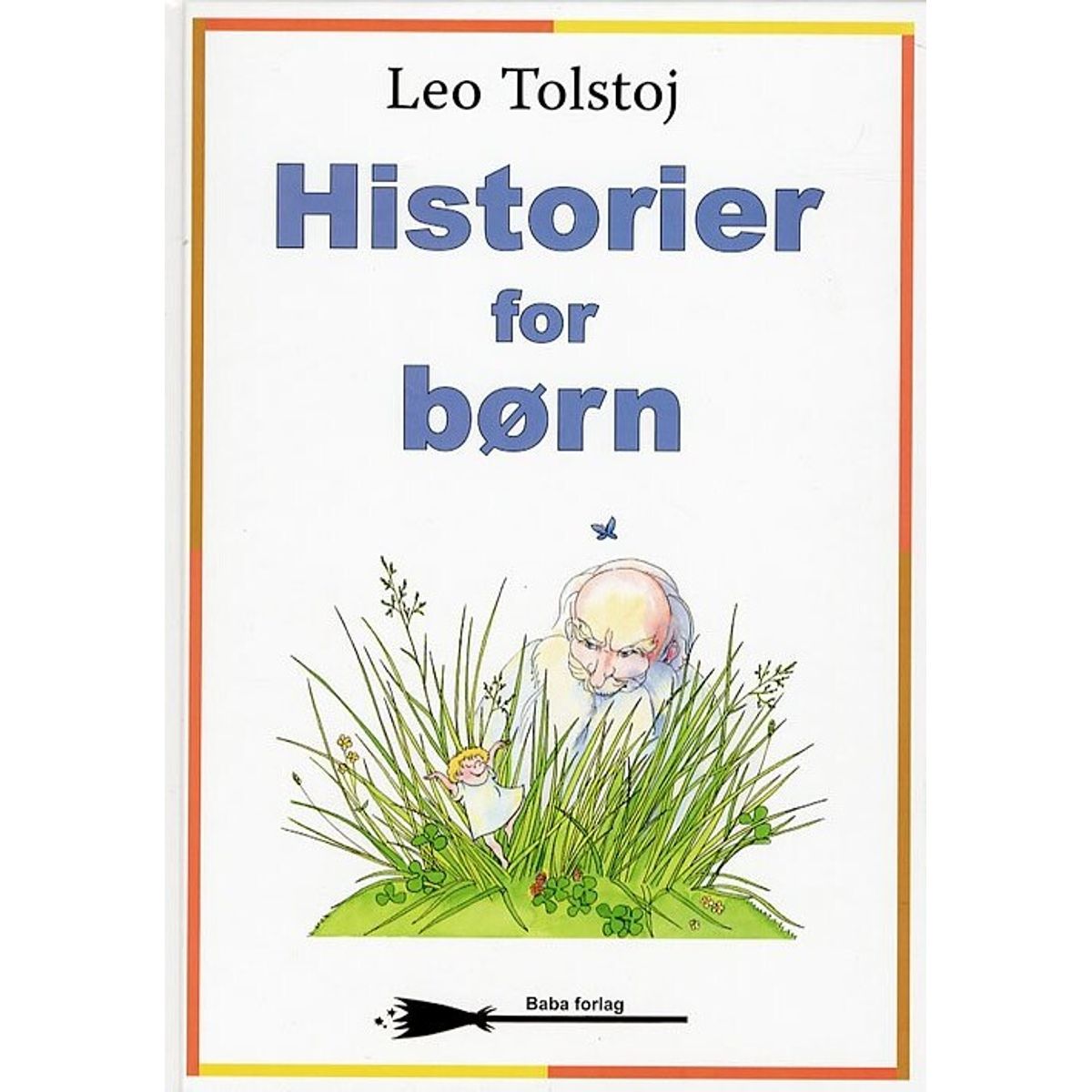 Historier For Børn - Lev Tolstoj - Bog