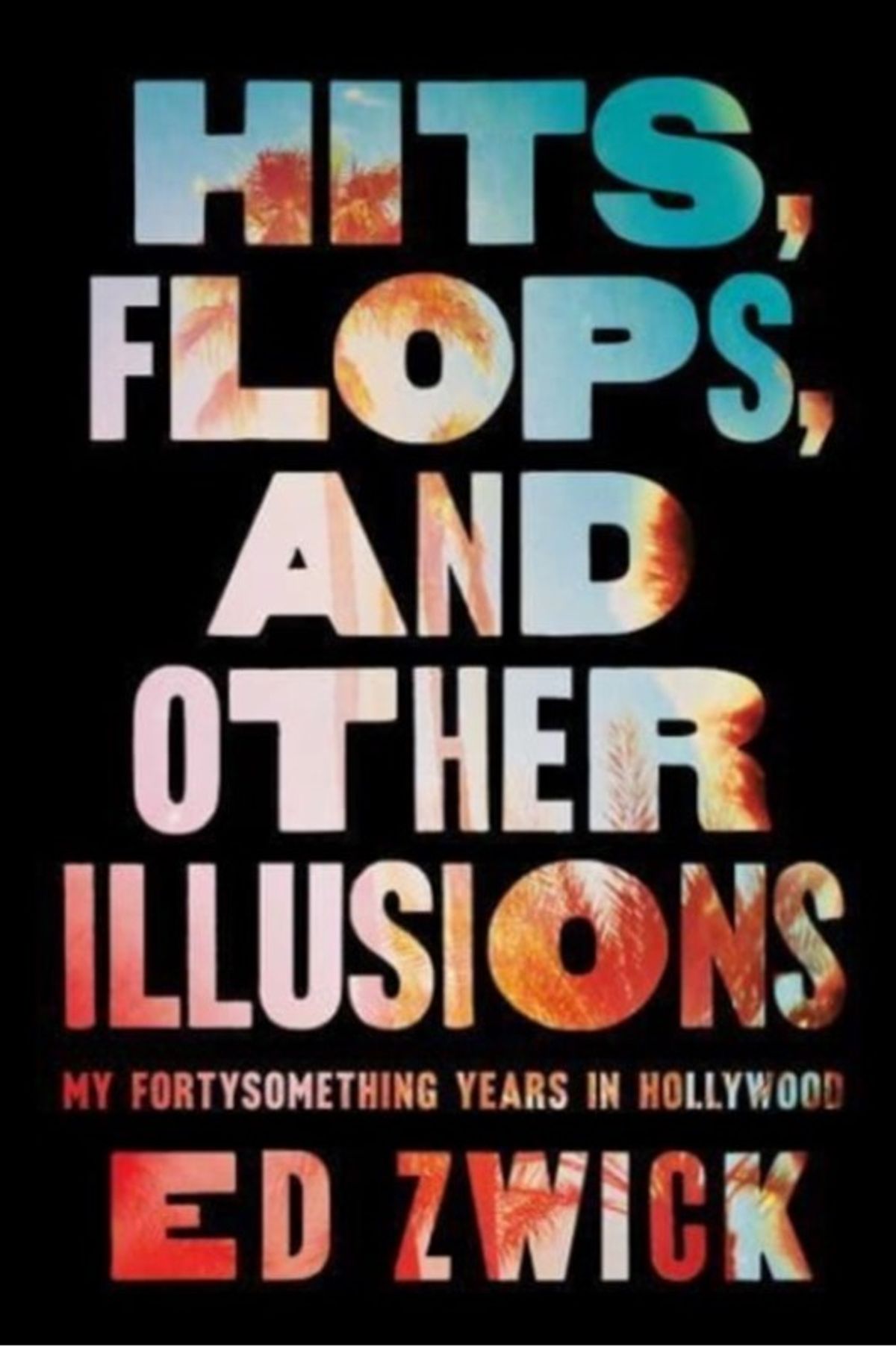 Hits, Flops, and Other Illusions