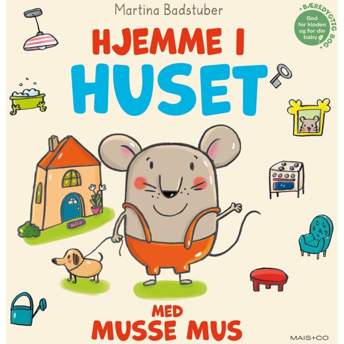 Hjemme I Huset Med Musse Mus - Martina Badstuber - Bog