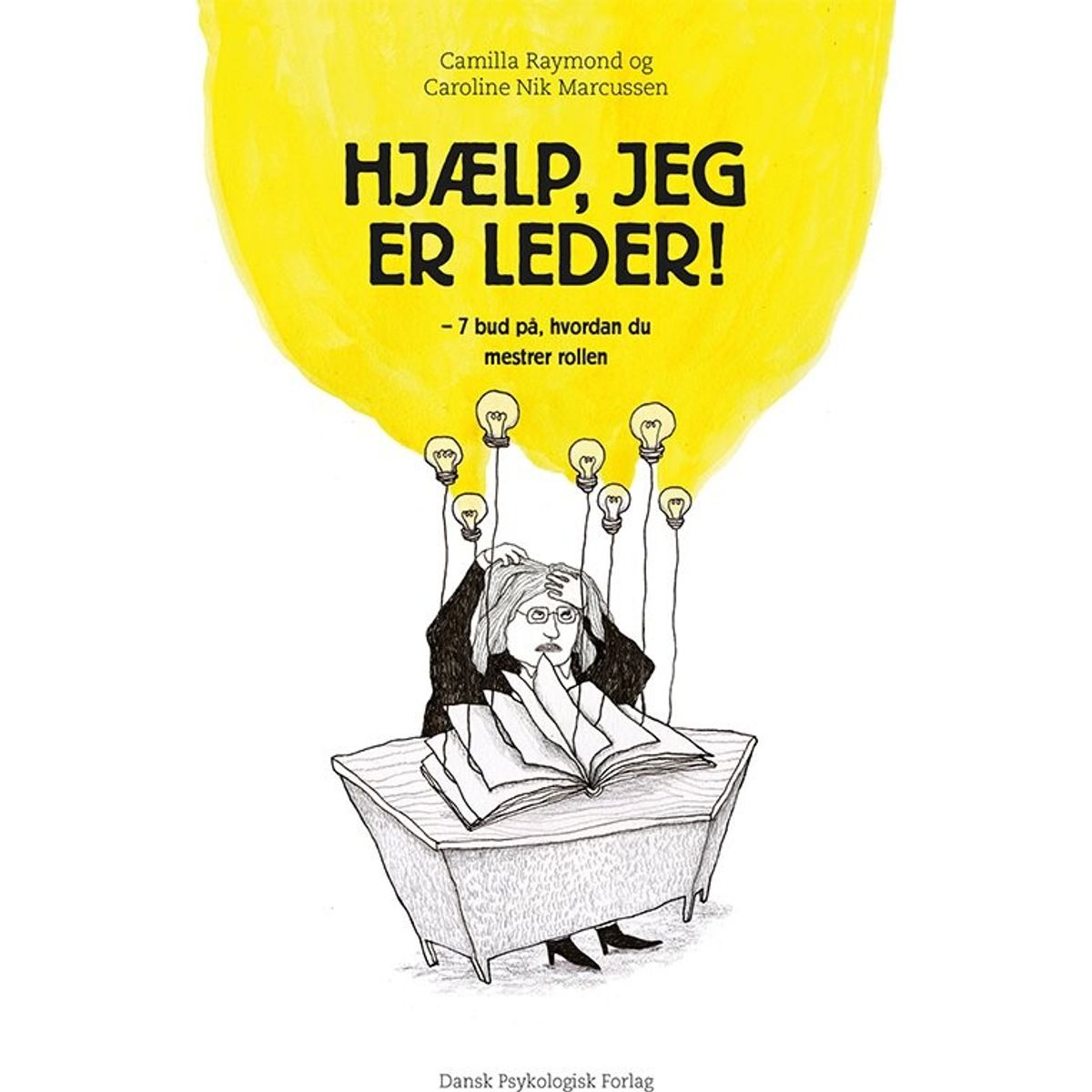 Hjælp, Jeg Er Leder! - Camilla Raymond - Bog